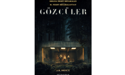 "GÖZCÜLER" FİLMİ SEYİRCİ KARŞISINA ÇIKMAYA HAZIRLANIYOR