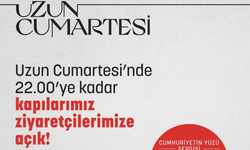 "UZUN CUMARTESİ" BİZİ BEKLİYOR