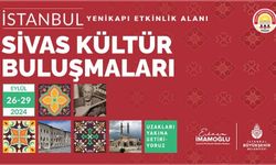 KÜLTÜR BULUŞMALARI SİVAS İLE DEVAM EDİYOR