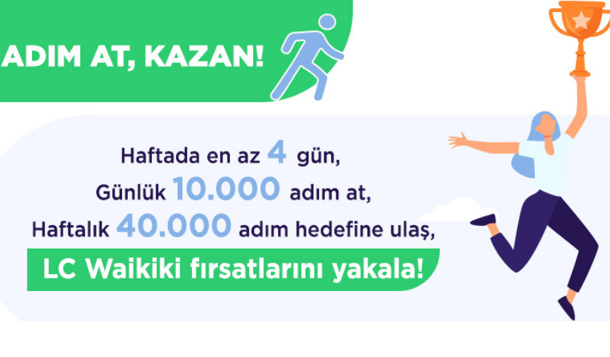 LC WAİKİKİ İLE SAĞLIKLI KAL "ADIM AT KAZAN!"